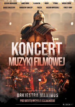 Koncert Muzyki Filmowej w wykonaniu Orkiestry Maximus